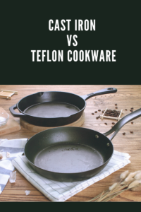 Read more about the article Cast Iron vs Teflon Cookware